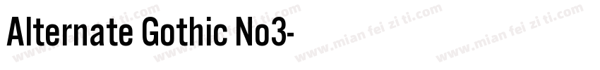 Alternate Gothic No3字体转换